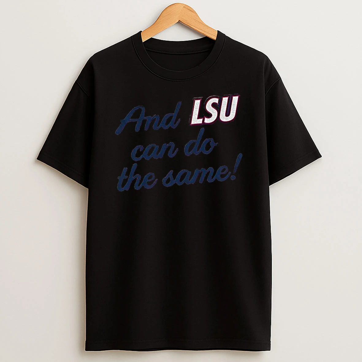 Lane Kiffin Coach And Can Do The Same Lsu Tigers T Shirt