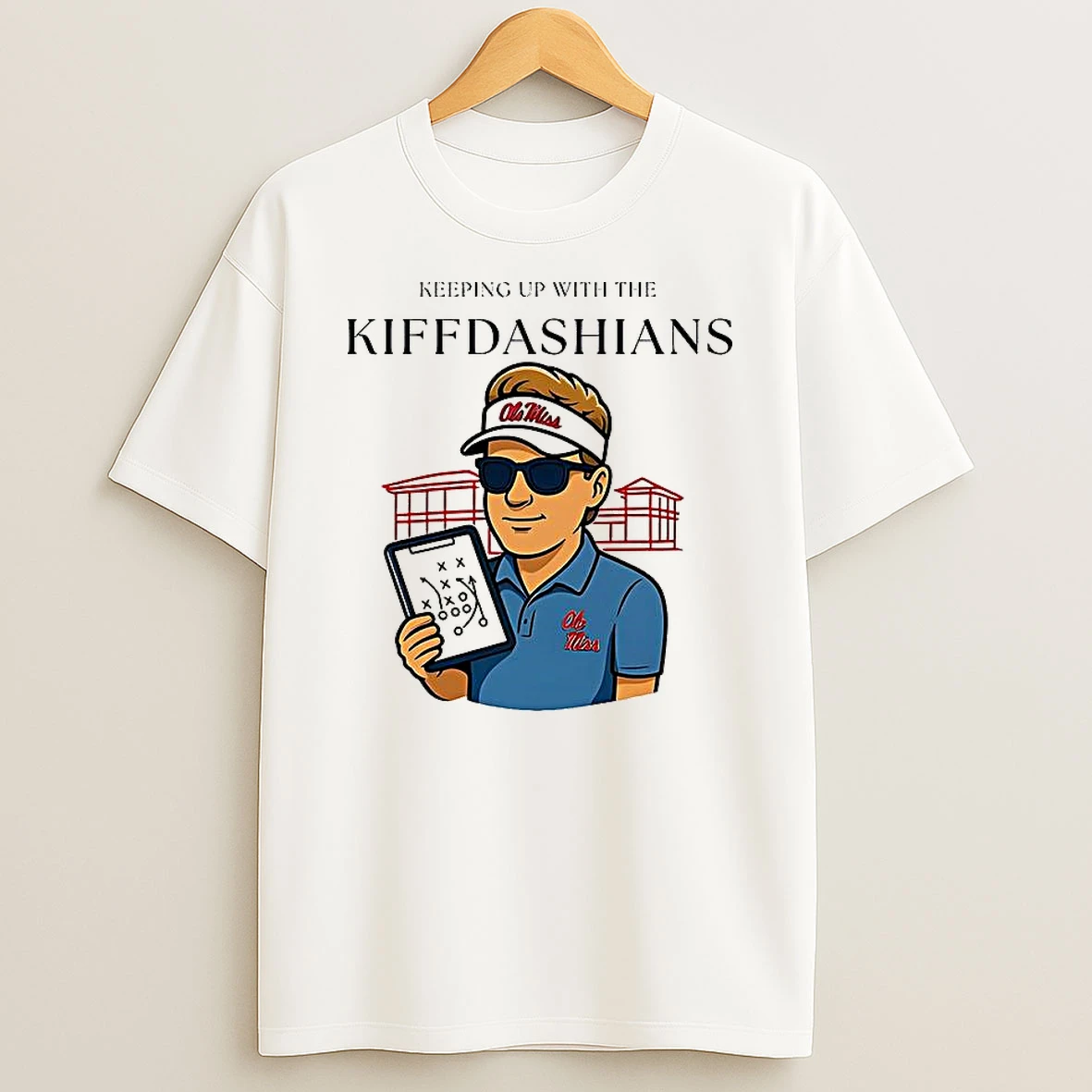 Lane Kiffin Keeping Up With The Kiffdashians T Shirt