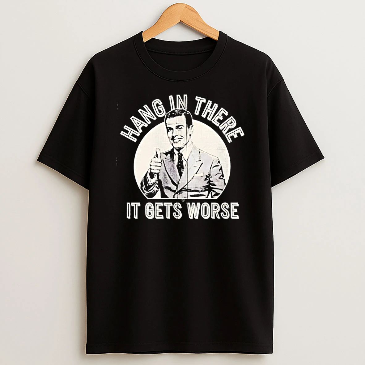 Leo Tognetti Hang In There It Gets Worse Vintage T Shirt