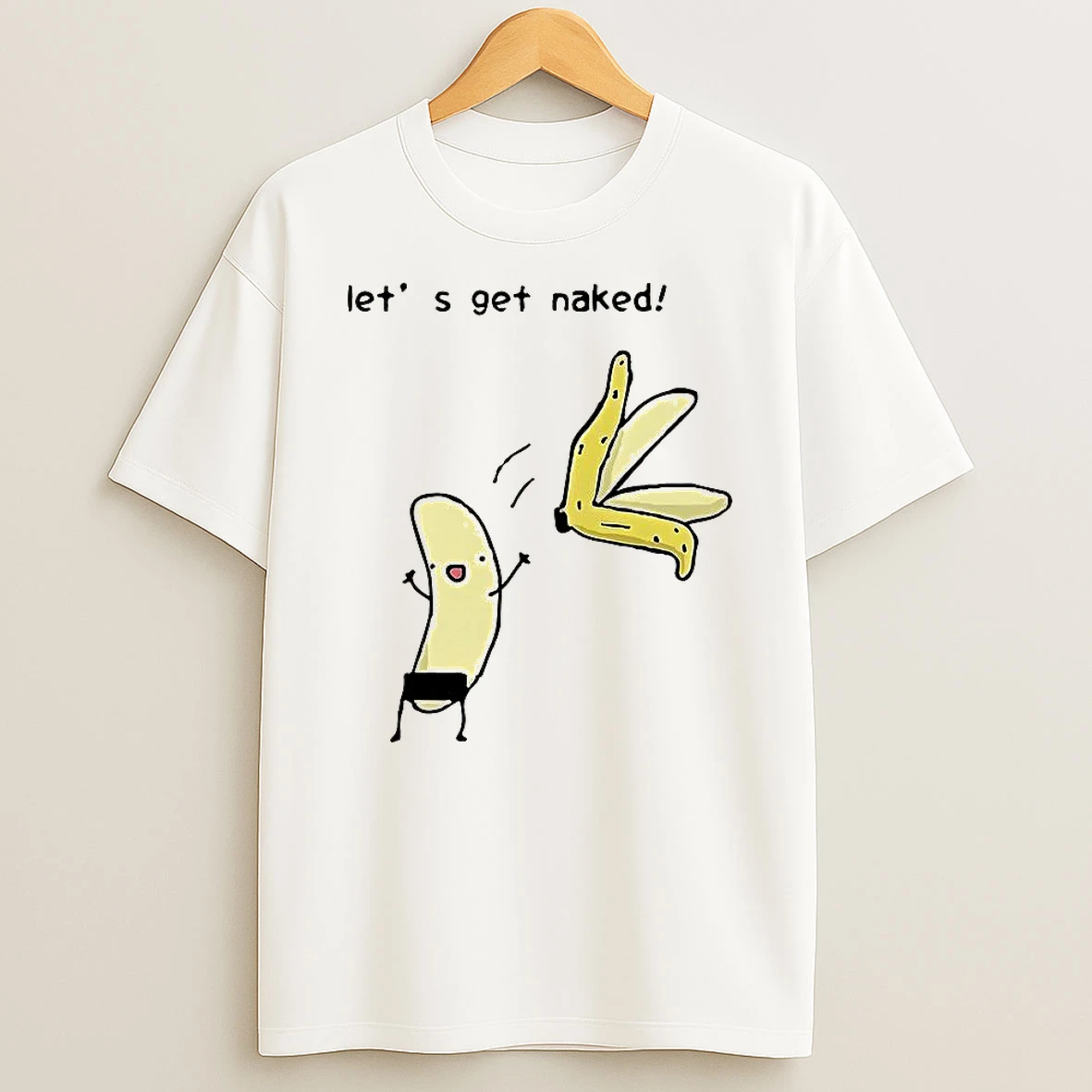 Lets Get Naked Peel The Banana Meme T Shirt