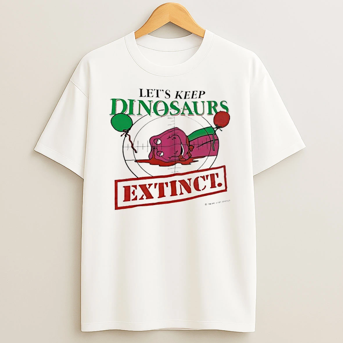 Lets Keep Dinosaurs Extinct T Shirt