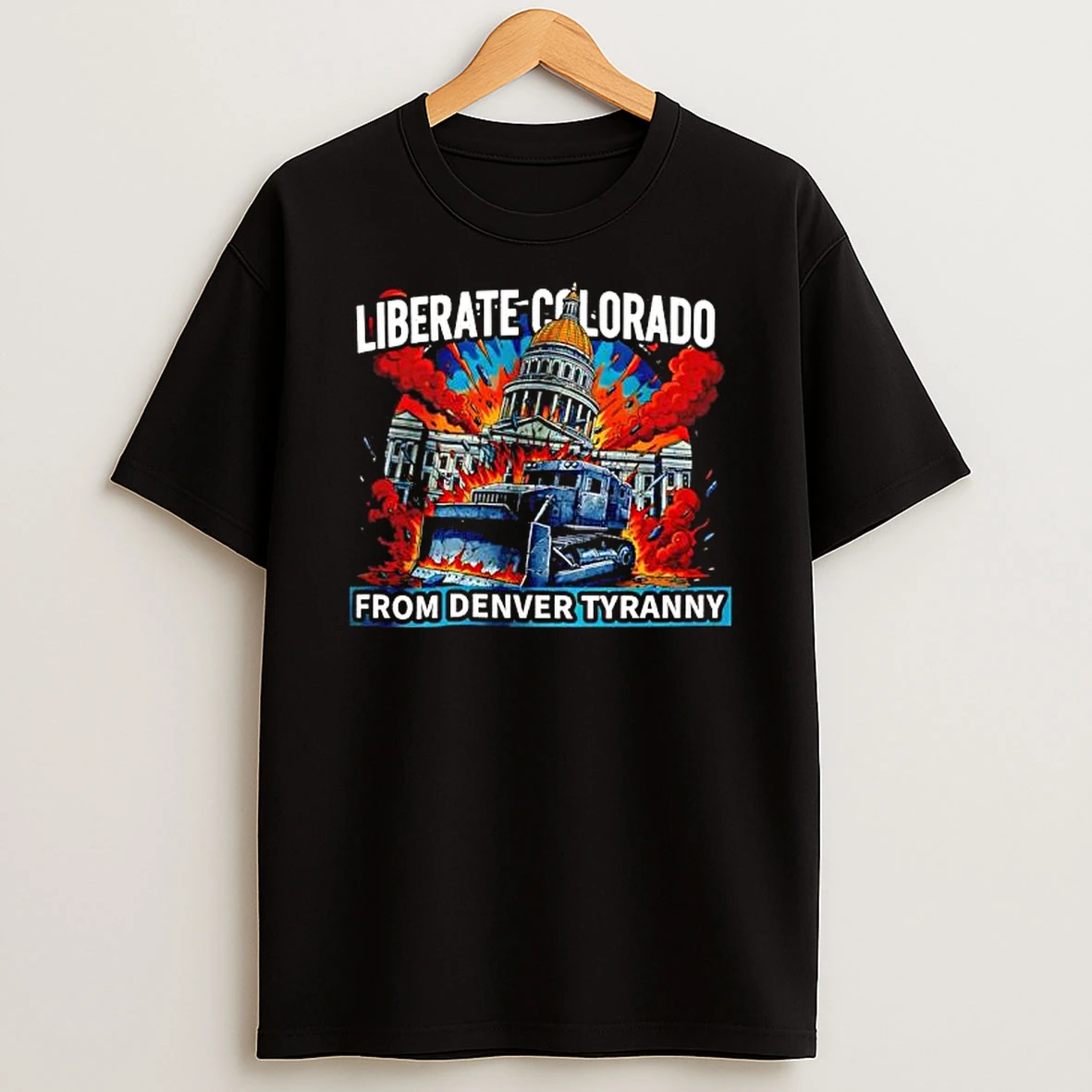 Liberate Colorado From Denver Tyranny Graphic T Shirt