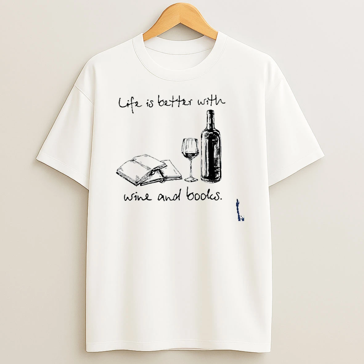 Life Is Better With Wine And Books T Shirt