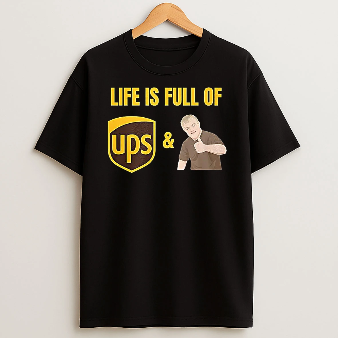 Life Is Full Of Ups And Downs T Shirt