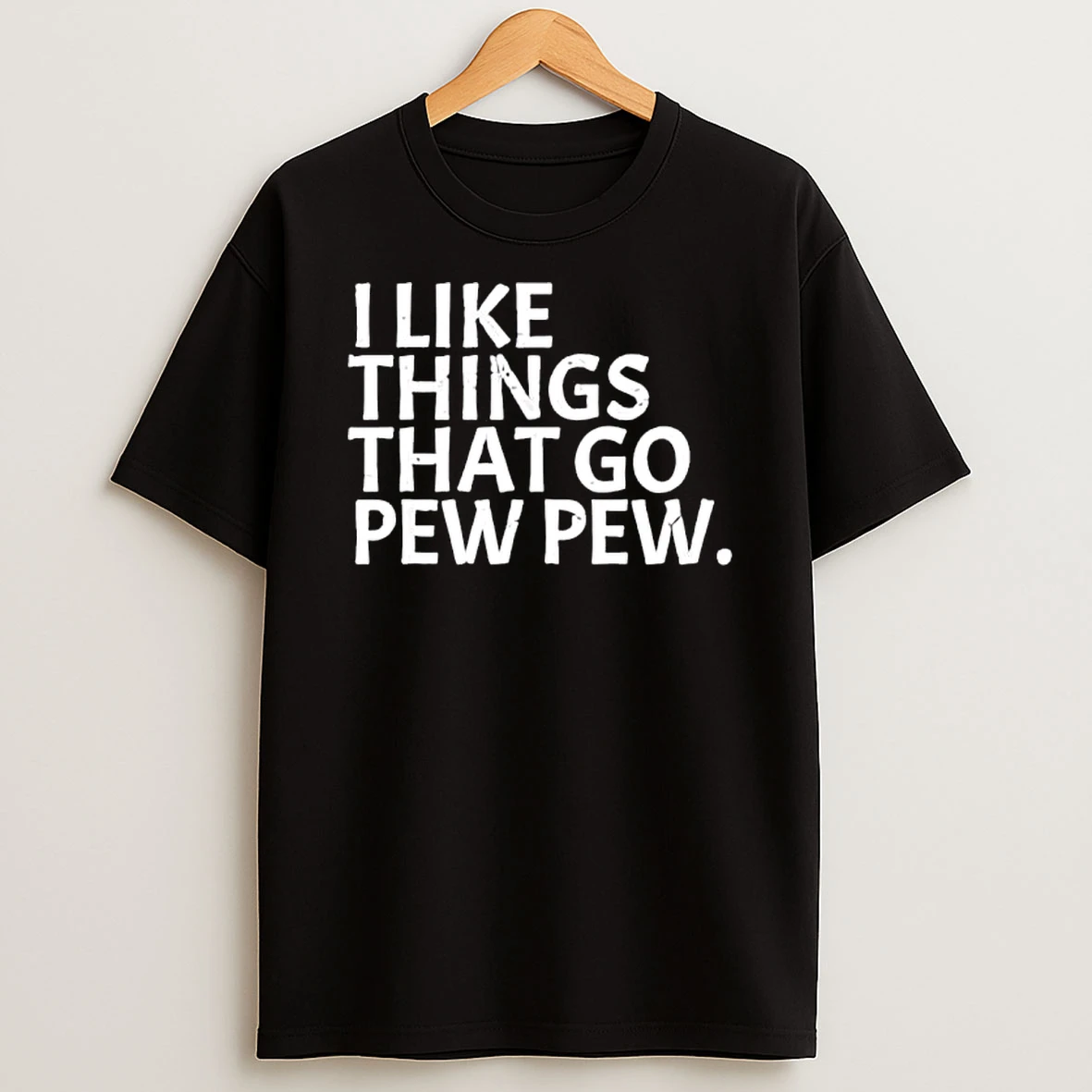 Like Things That Go Pew Pew Text T Shirt