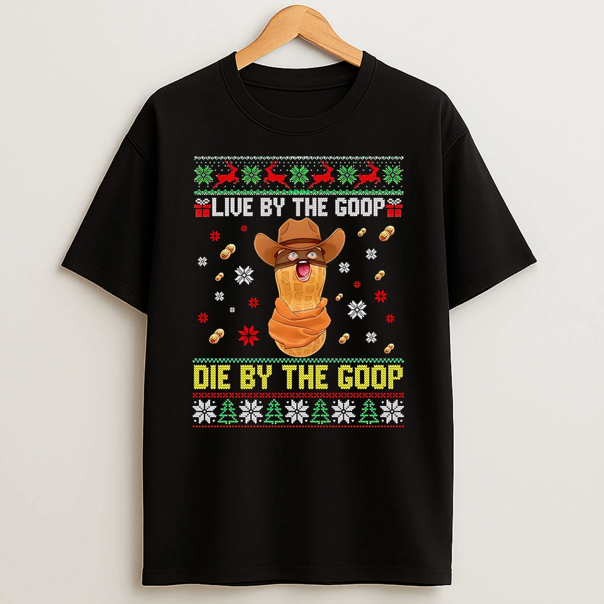 Live By The Goop Die By The Goop Funny Peanut Christmas T Shirt