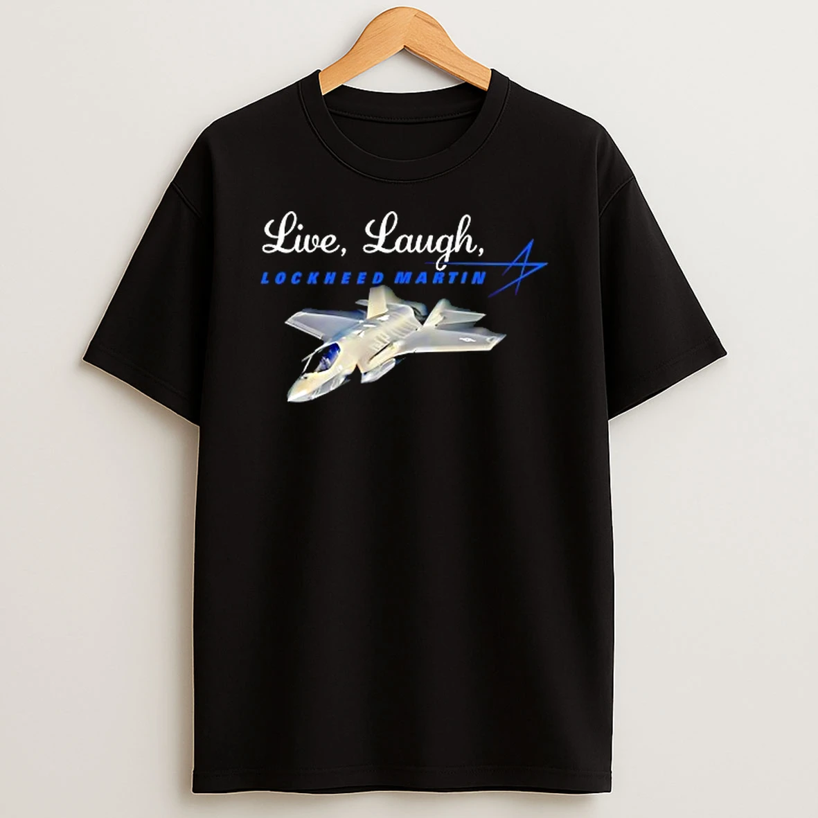 Live Laugh Lockheed Martin T Shirt
