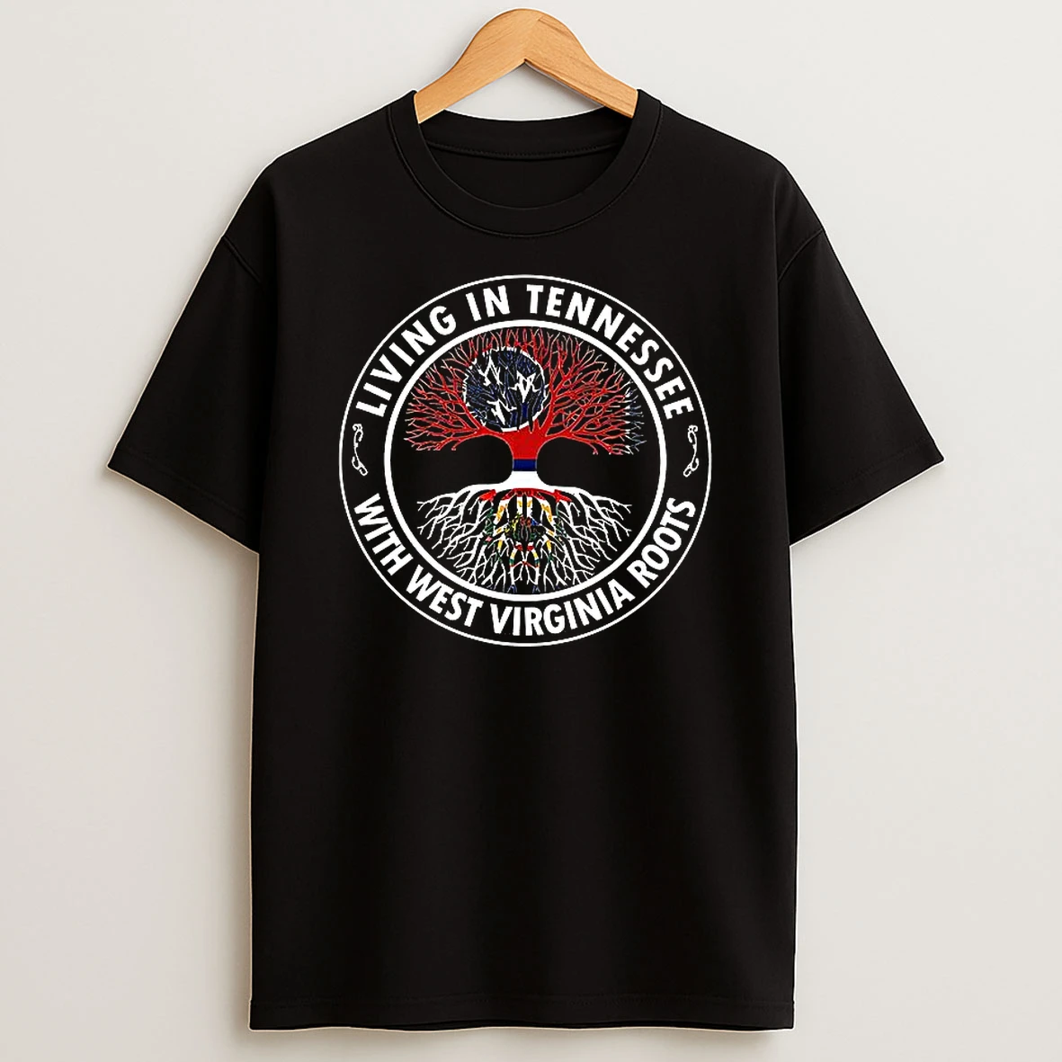 Living In Tennessee With West Virginia Roots T Shirt