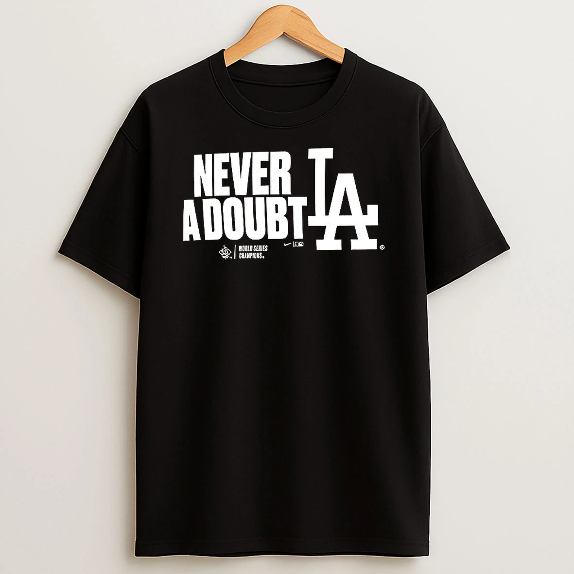 Los Angeles Dodgers 2025 Never A Doubt World Series Champions T Shirt
