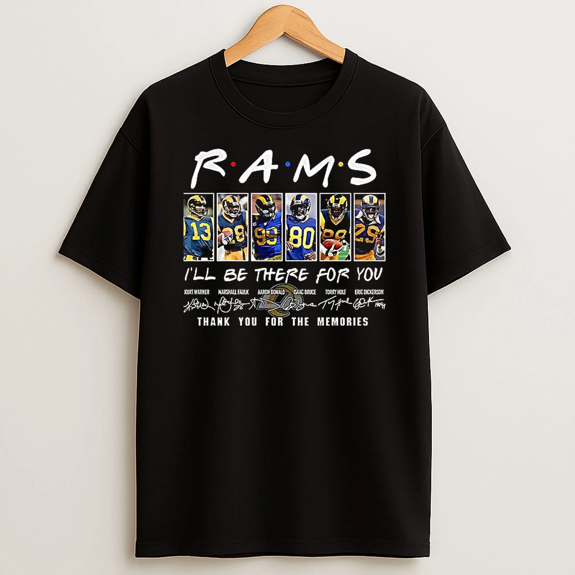 Los Angeles Rams Ill Be There For You Thank You For The Memories Signature T Shirt