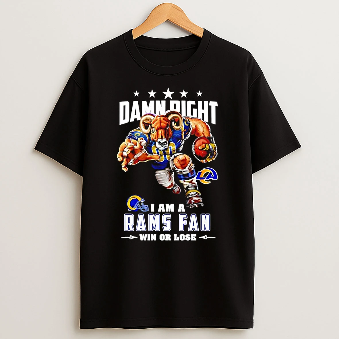 Los Angeles Rams Mascot Damn Right I Am A Cowboys Fan Win Or Lose T Shirt