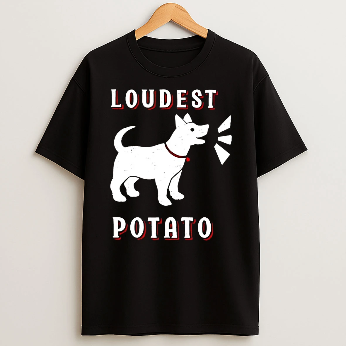 Loudest Potato Dog T Shirt