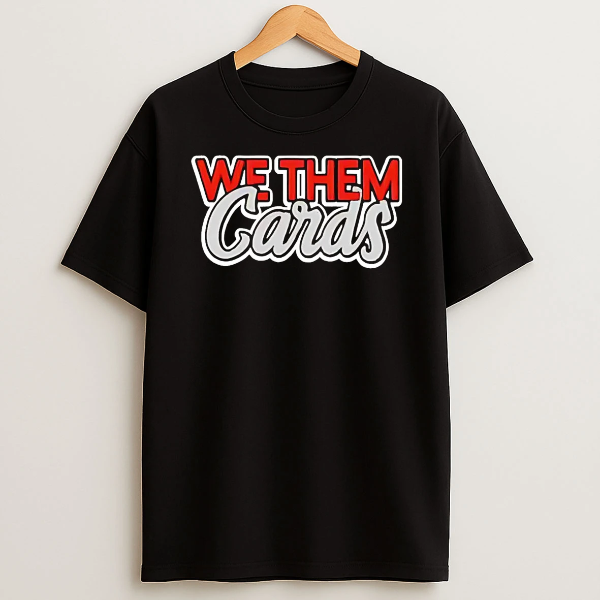 Louisville Cardinals We Them Cards T Shirt