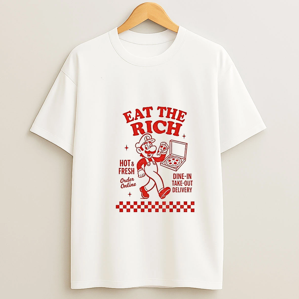 Luigi Pizza Eat The Rich Hot An Fresh Dine In Take Out Delivery T Shirt