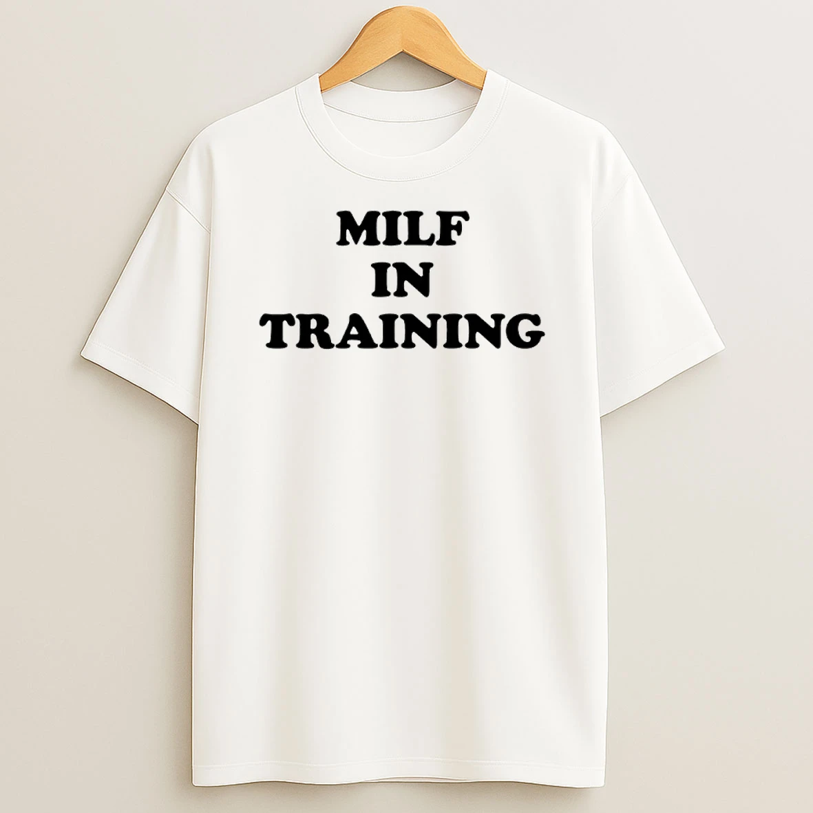 Milf In Training T Shirt