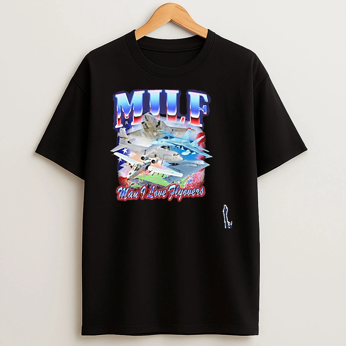 Milf Man I Love Flyovers Us Air Force T Shirt