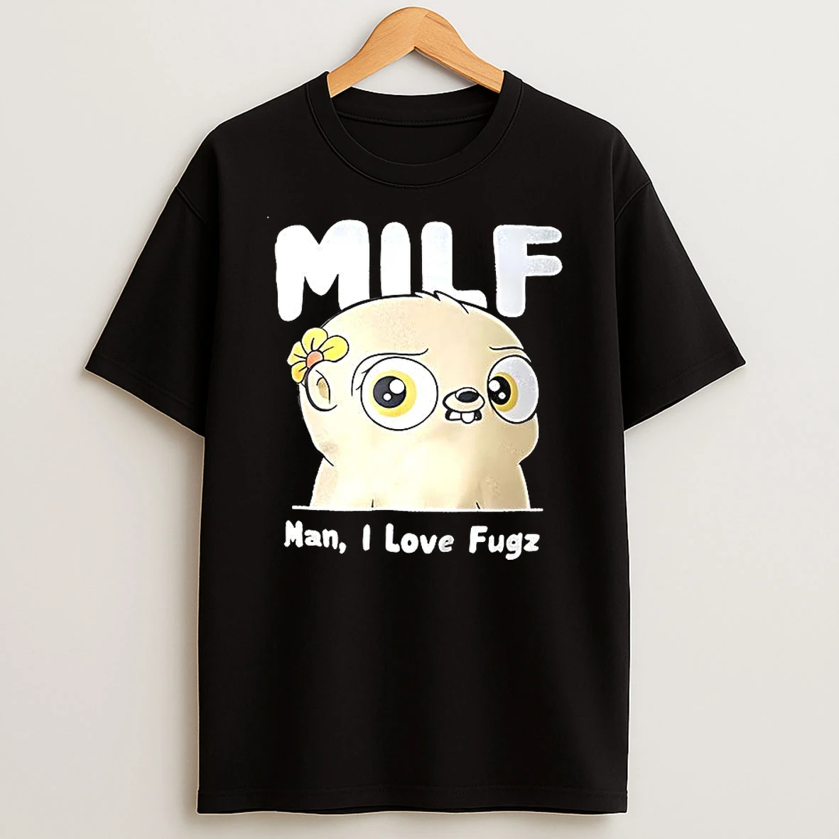 Milf Man I Love Fugz Meme T Shirt