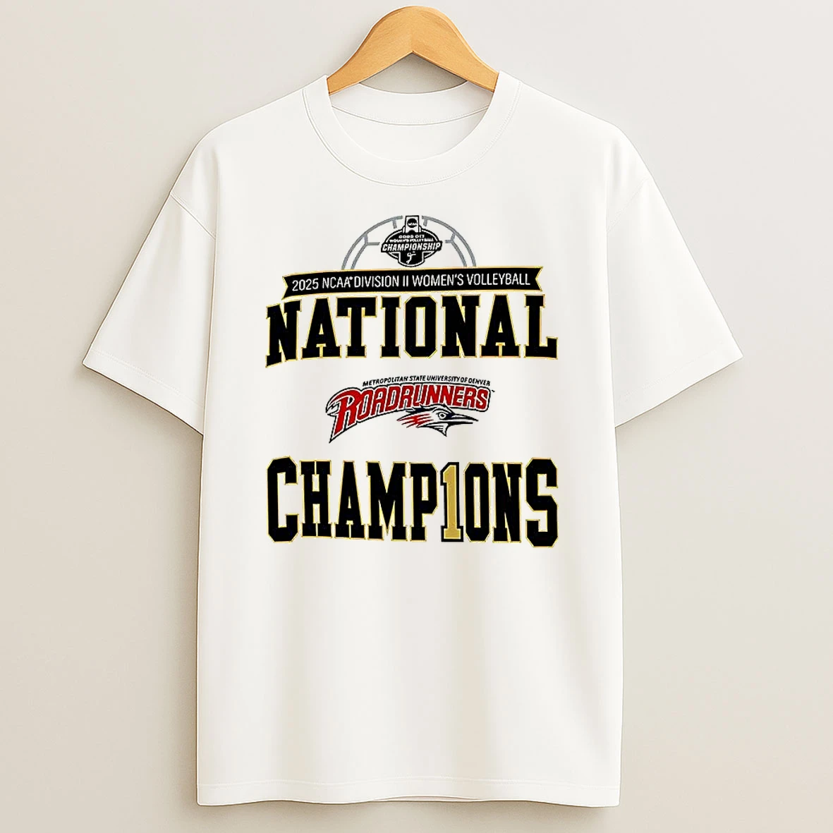 Msu Denver Roadrunners 2025 Ncaa Division Ii Womens Volleyball Championship T Shirt