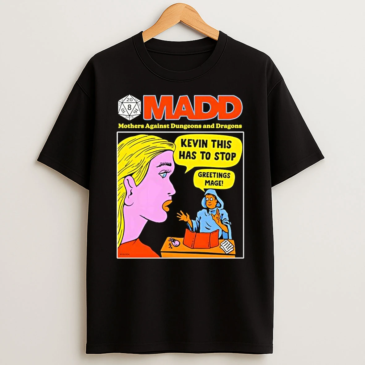 Madd Mothers Against Dungeons And Dragons Kevin This Has To Stop Greetings Mage Boss Dog T Shirt