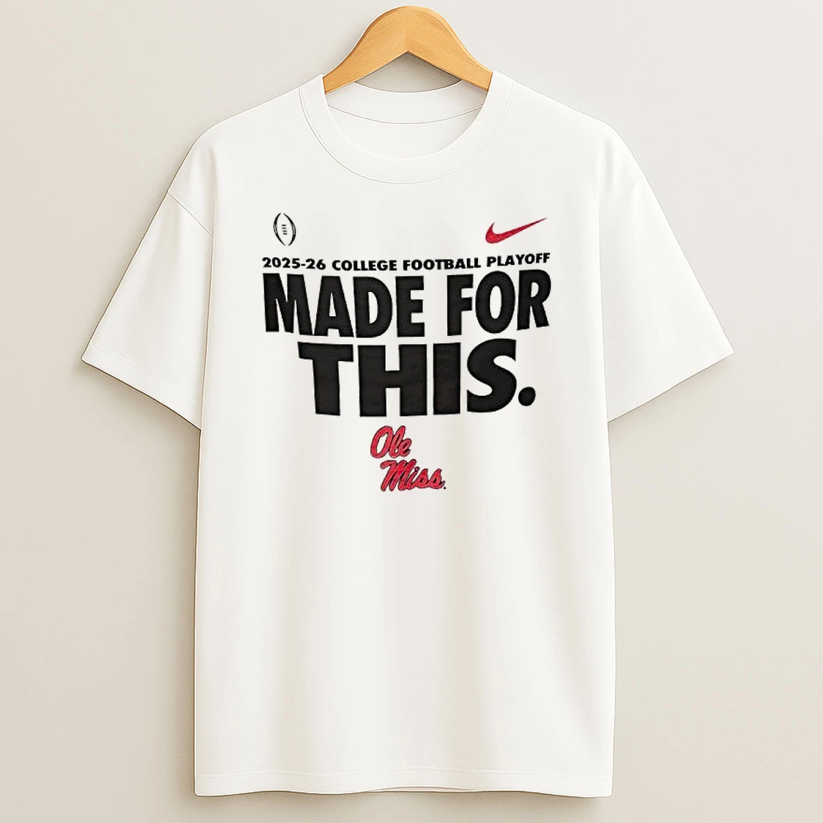 Made For This 2025 26 College Football Playoff Ole Miss T Shirt