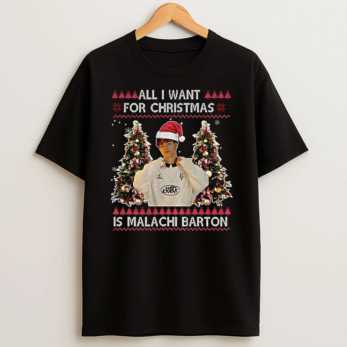 Malachi Barton All I Want For Christmas Is Malachi Barton Christmas T Shirt