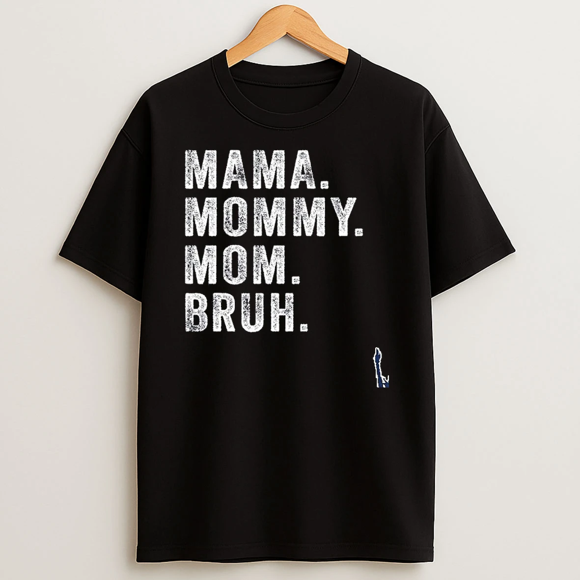 Mama Mommy Mom Bruh T Shirt