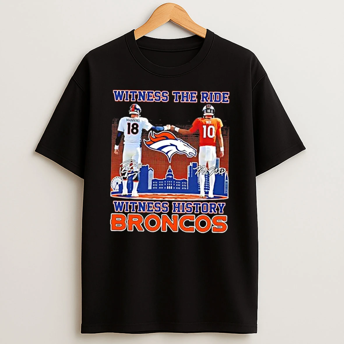 Manning X Nix Witness History Denver Broncos Signatures Skyline T Shirt