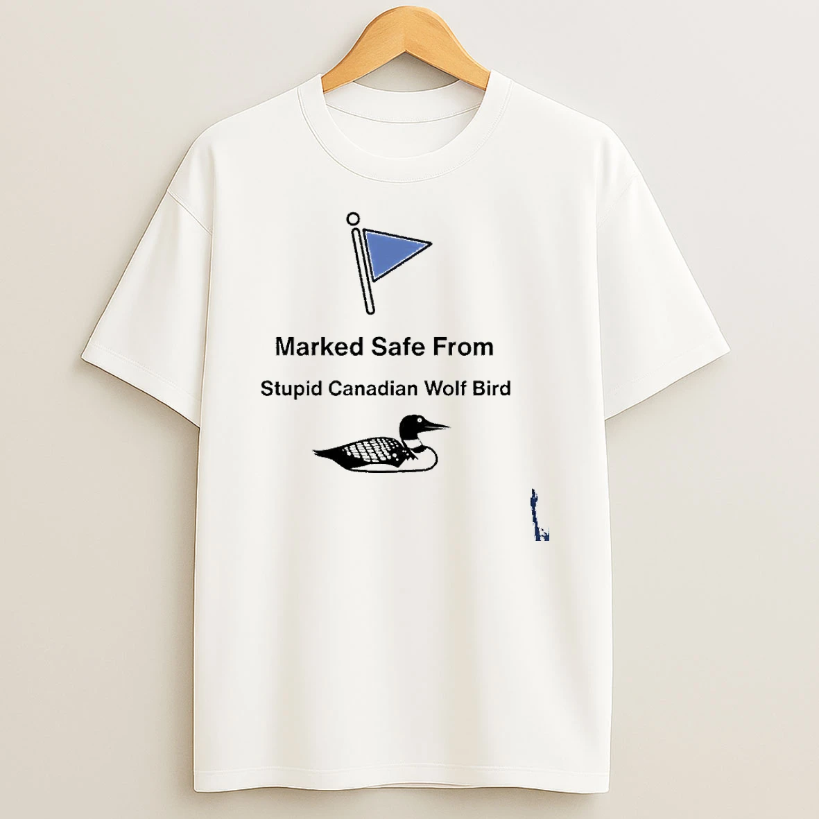 Marked Safe From Stupid Canadian Wolf Bird T Shirt
