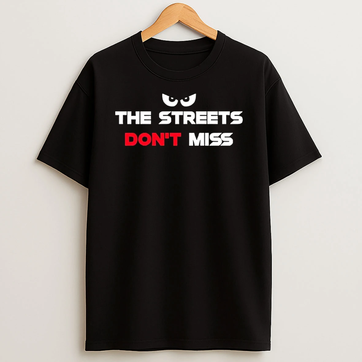 Martian The Streets Dont Miss T Shirt