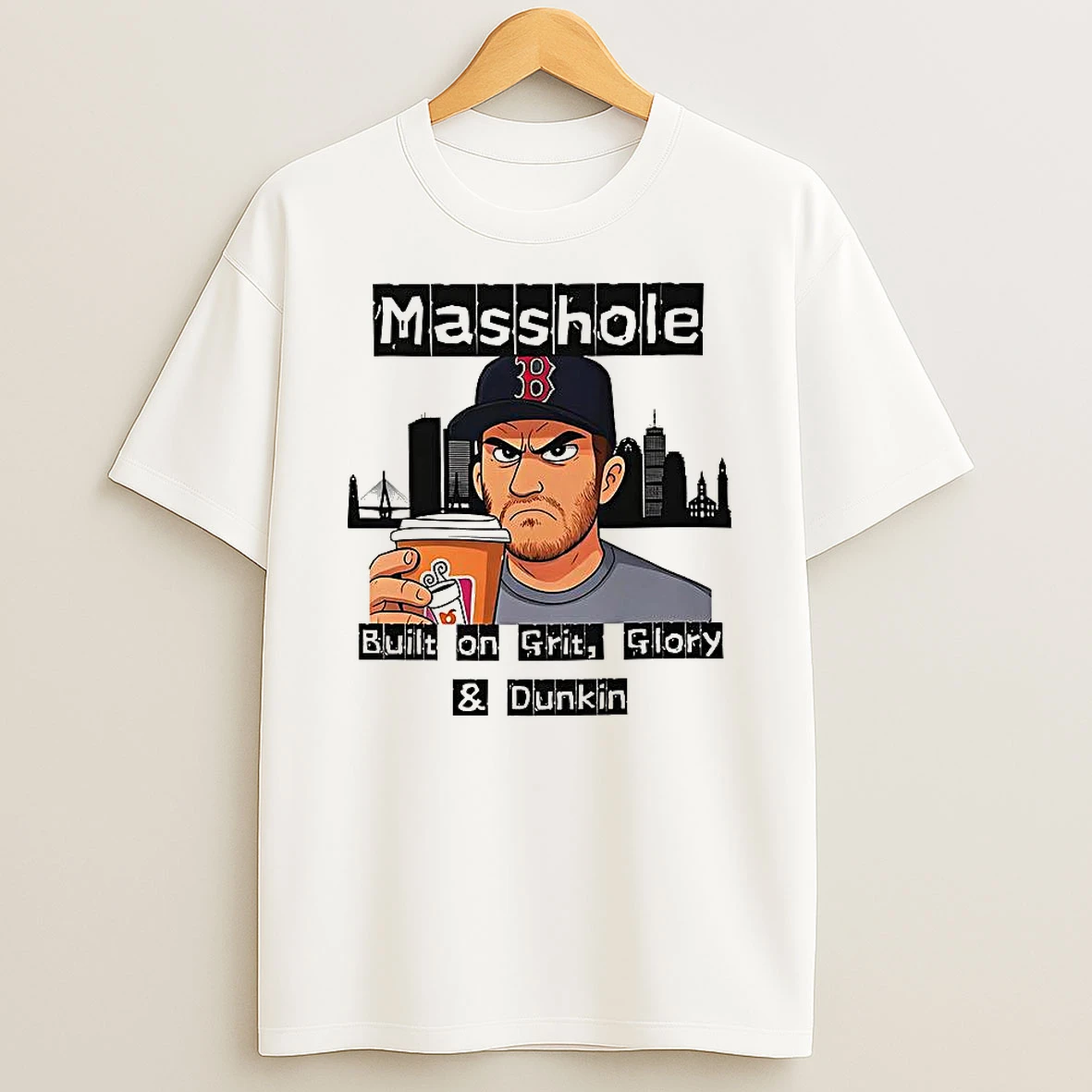 Masshole Built On Grit Glory And Dunkin T Shirt