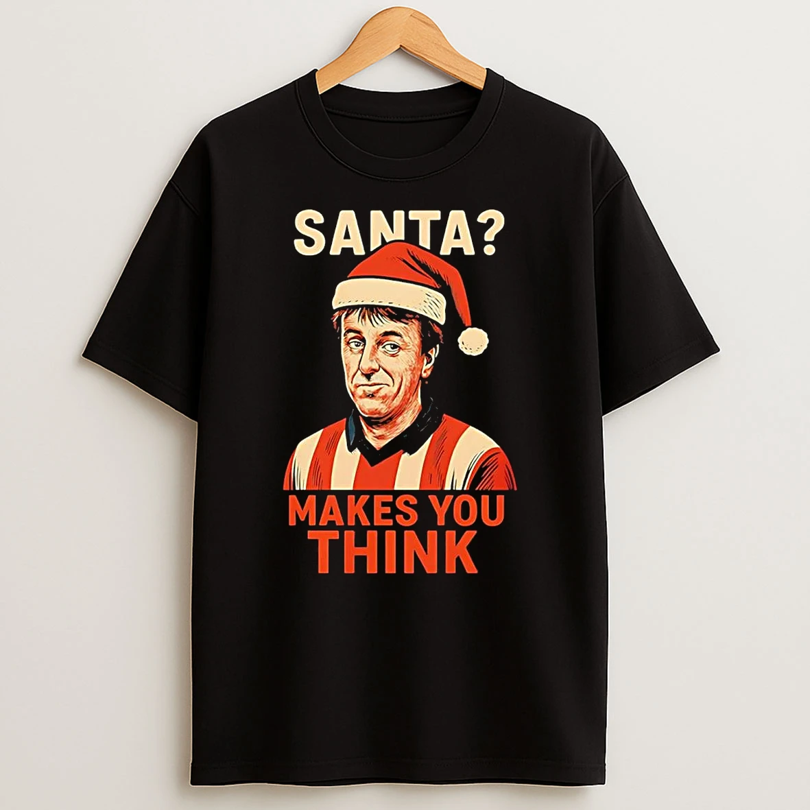 Matt Le Tissier Santa Makes You Think Christmas T Shirt