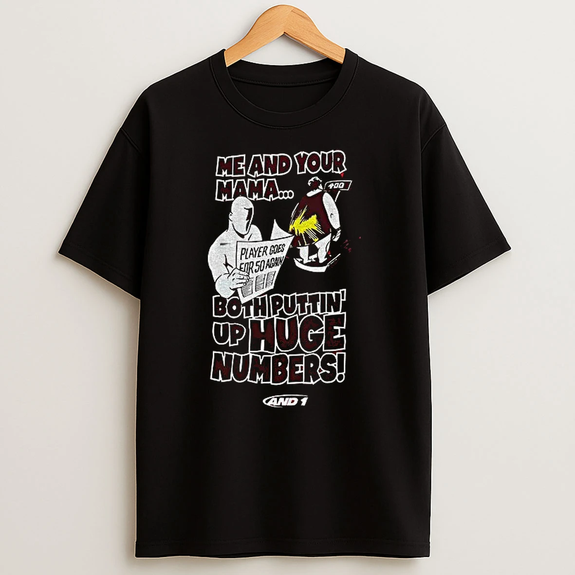 Me And Your Mama Both Puttin Up Huge Numbers T Shirt