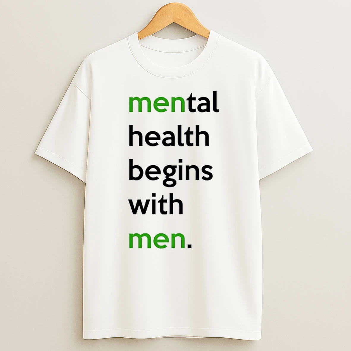 Mental Health Begins With Men T Shirt