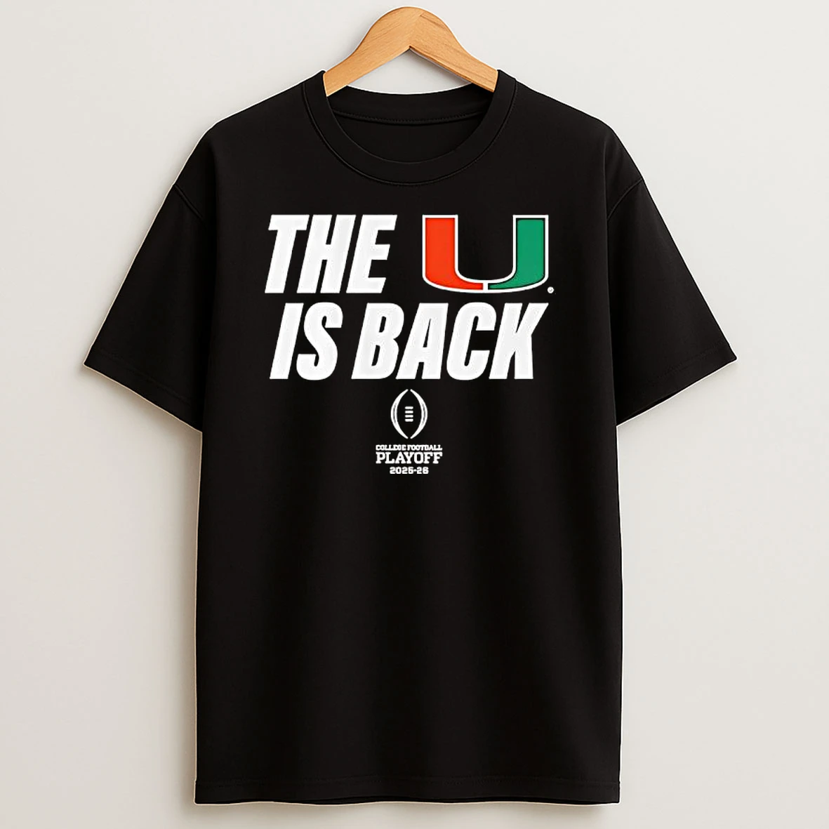 Miami Football 2025 Cfp The U Is Back T Shirt
