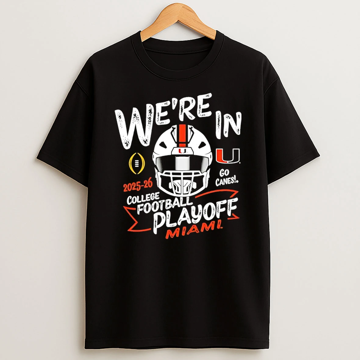 Miami Hurricanes 2025 2026 College Football Playoff Were In T Shirt
