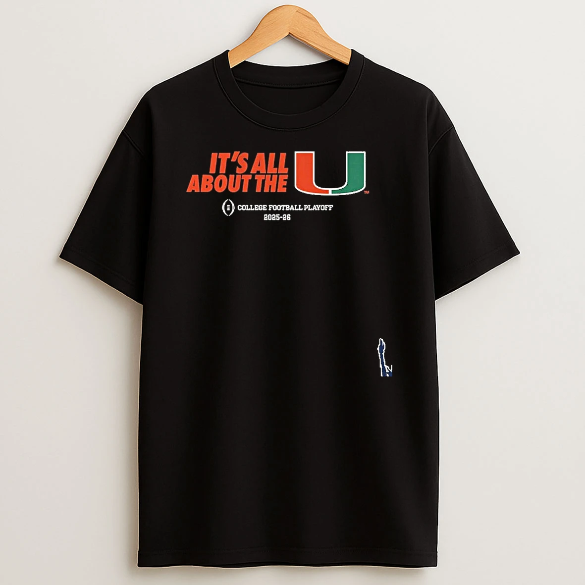 Miami Hurricanes 2025 Cfp Its All About The U T Shirt
