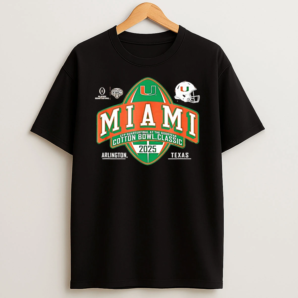 Miami Hurricanes Cfp Quarterfinal At The Goodyear Cotton Bowl Arlington Texas T Shirt