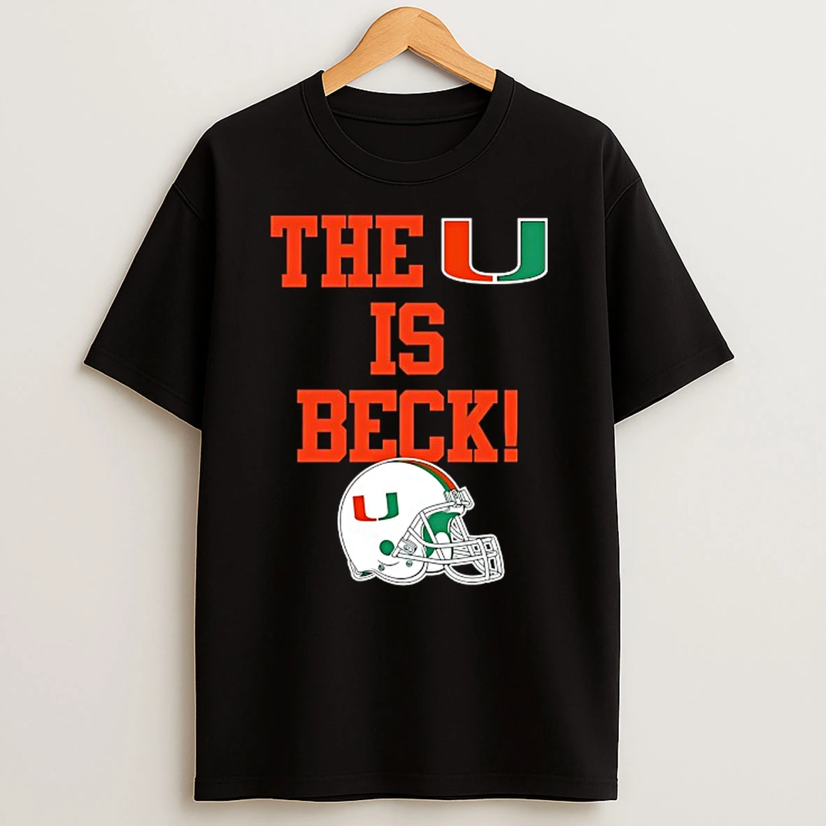 Miami Hurricanes Football The U Is Beck Helmet T Shirt