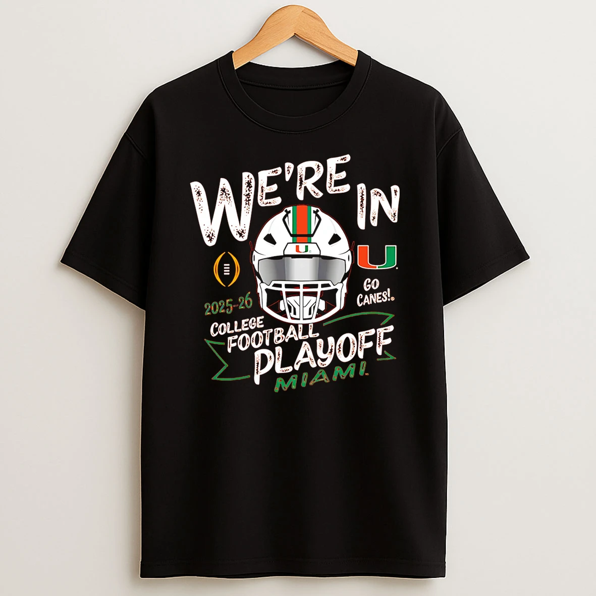 Miami Hurricanes Were In 2025 College Football Playoffs T Shirt
