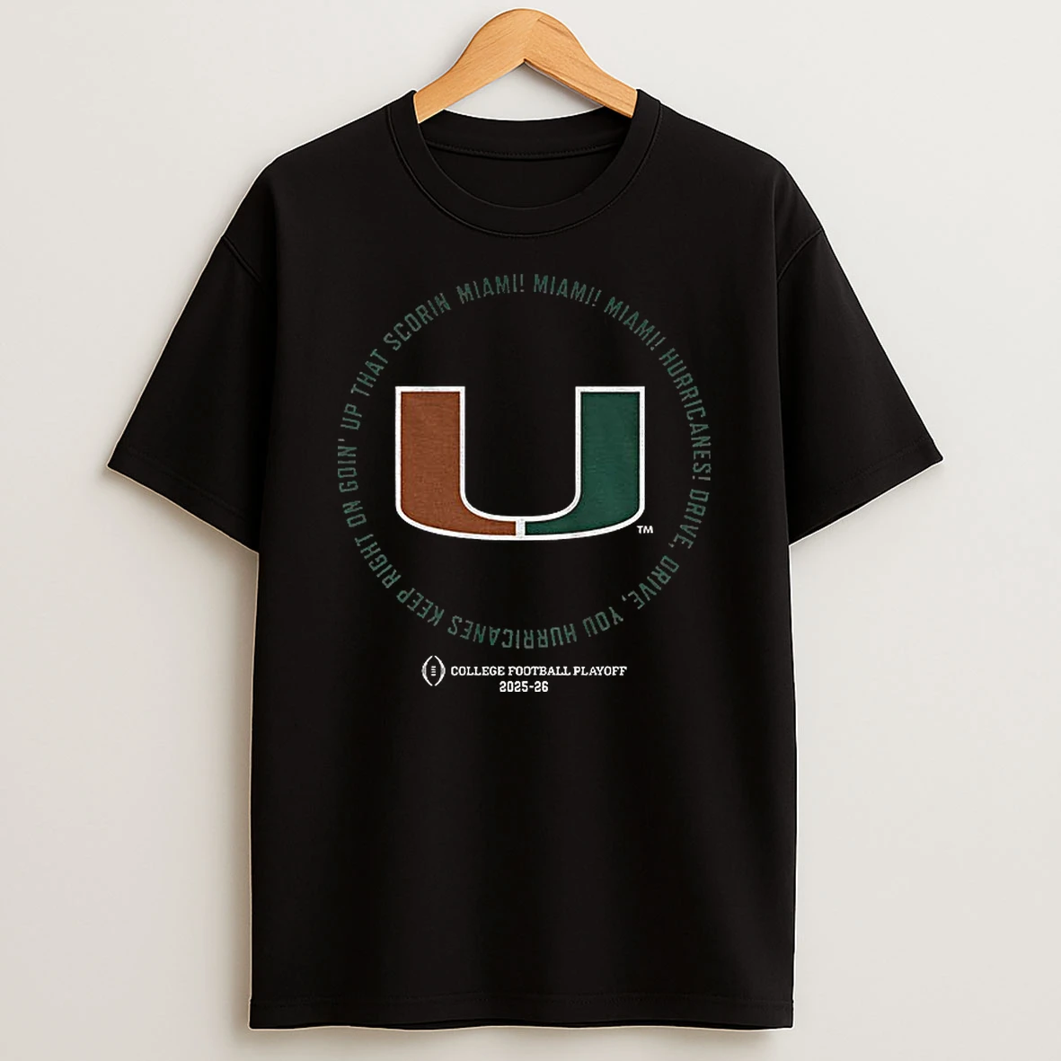 Miami Hurricanes Football 2025 Cfp Fight Song Drive Drive You Hurricanes Keep Tight On Groin T Shirt