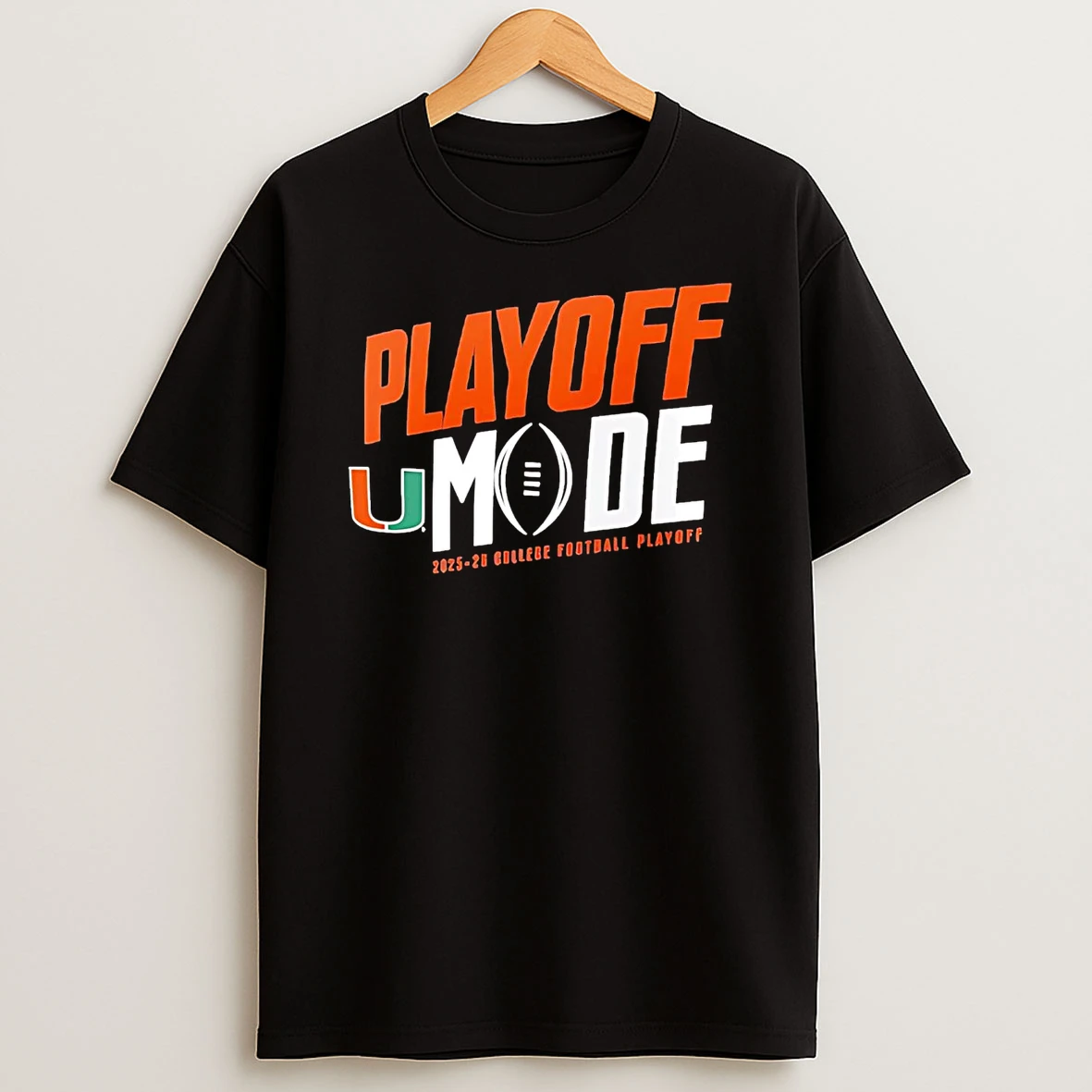 Miami Hurricanes Playoff Mode 2025 26 College Football Playoff T Shirt