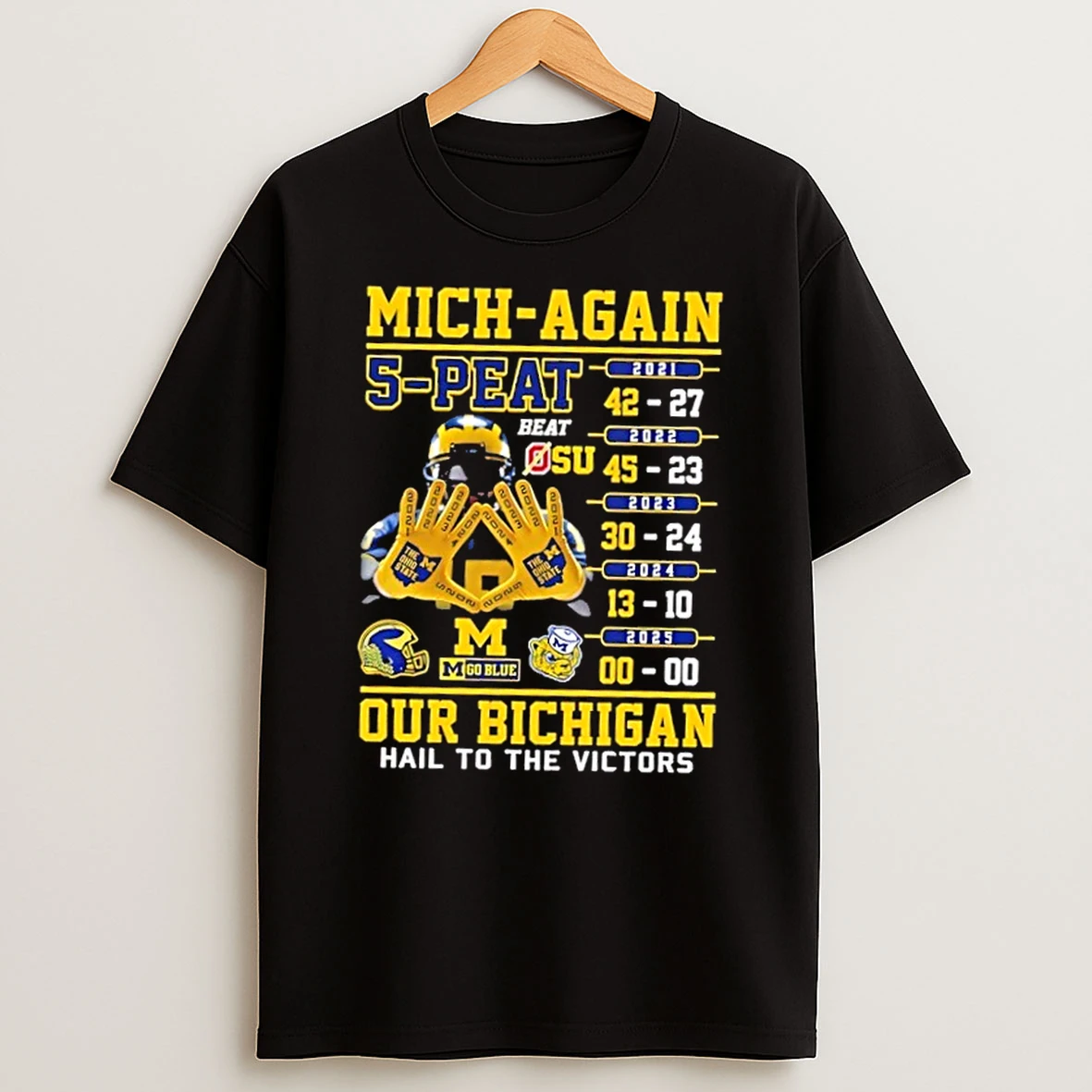 Michigan 5 Peat Ohio State Buckeyes Our Bichigan Hail To The Victors T Shirt