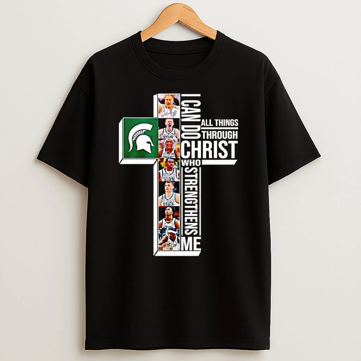 Michigan State Spartans Can Do All Things Through Christ Who Strengthens Me T Shirt
