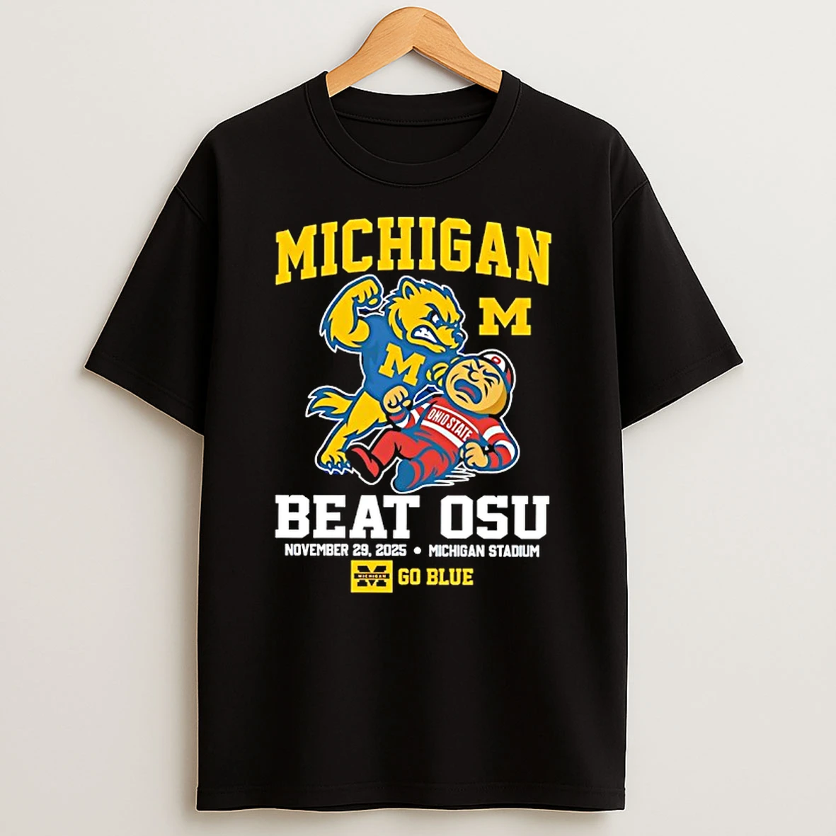 Michigan Wolverines Beat Ohio State Buckeyes Go Blue Nov 29 2025 In Michigan Stadium T Shirt