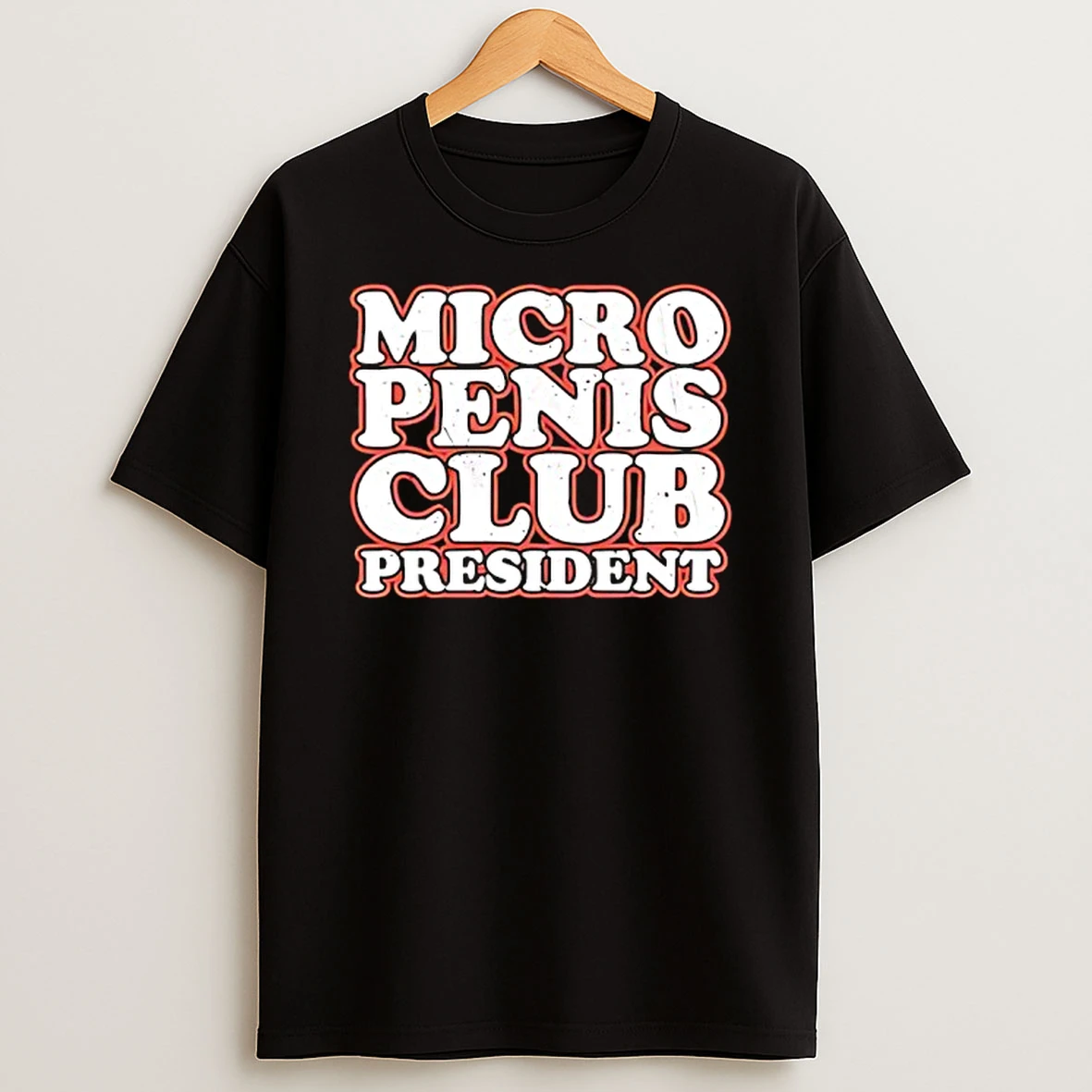 Micro Penis Club President T Shirt