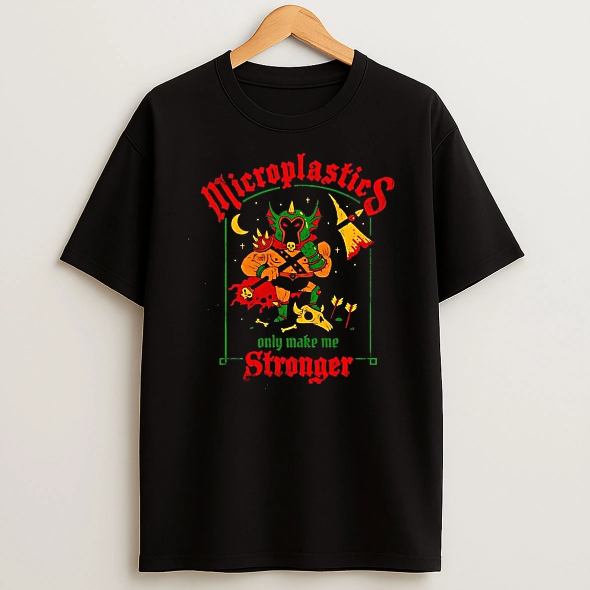 Microplastics Only Make Me Stronger T Shirt