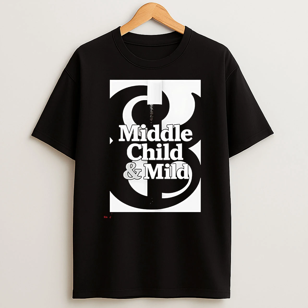 Middle Child And Mild T Shirt
