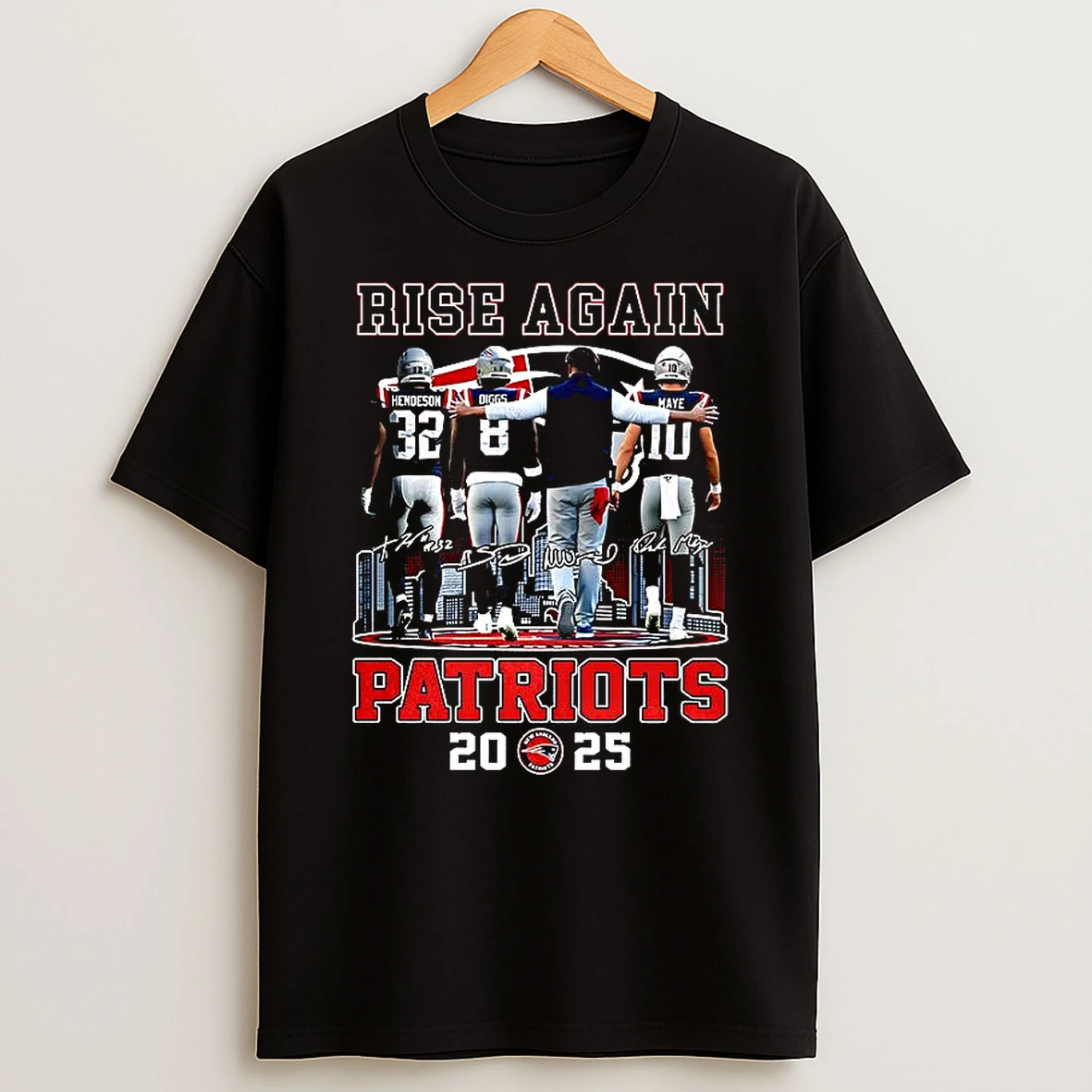 Mike Vrabel Henderson Diggs Maye New England Patriots Football Rise Again 2025 Signature T Shirt