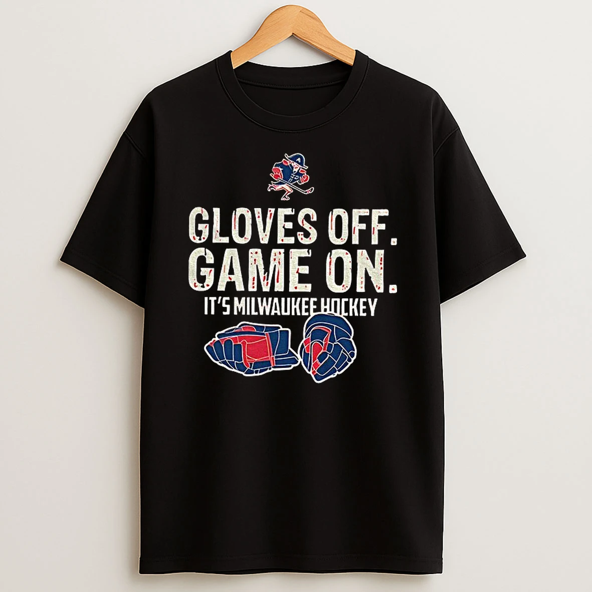 Milwaukee Admirals Hockey Gloves Off Game On Its Milwaukee Hockey T Shirt