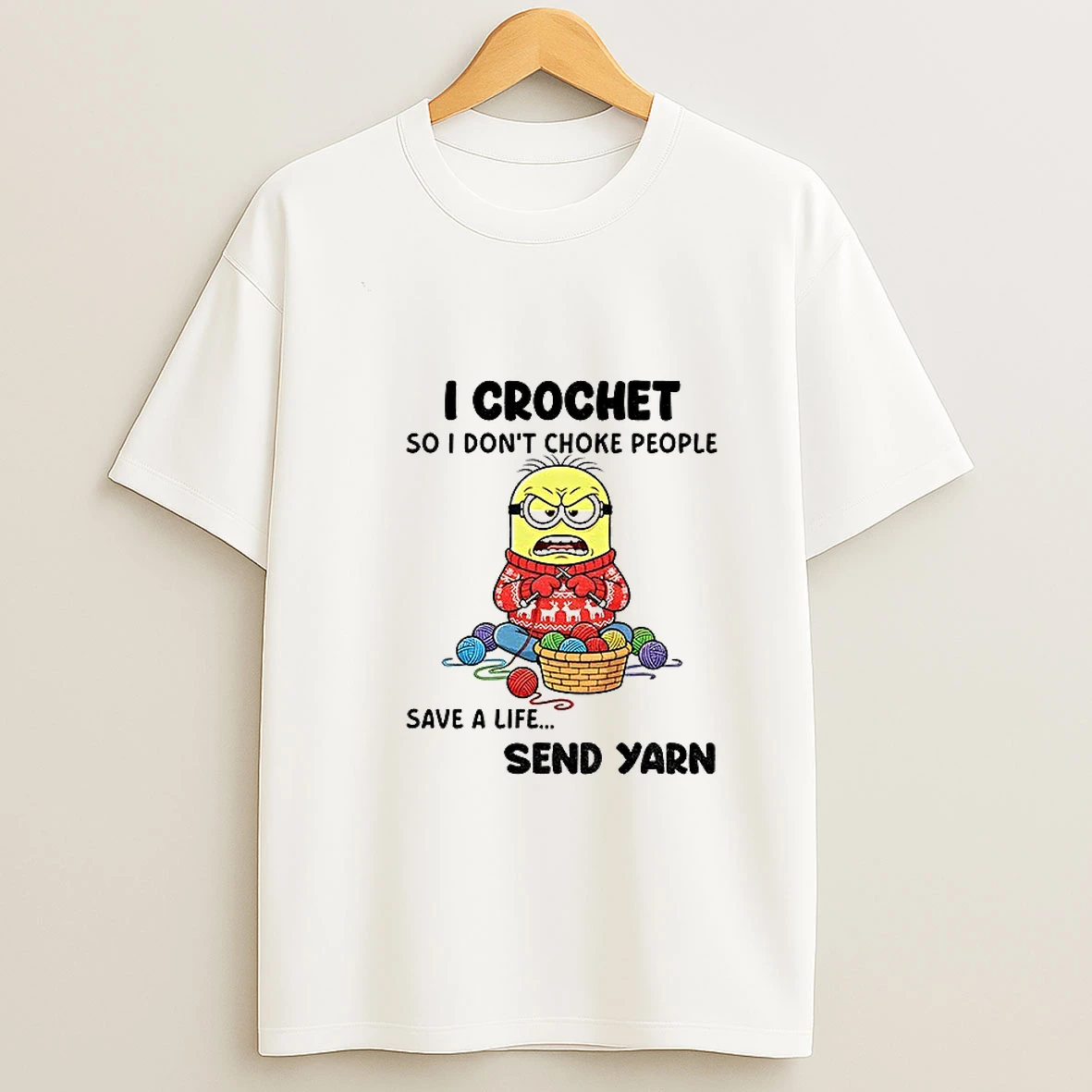 Minion I Crochet So I Dont Choke People Save A Life Send Yarn Christmas T Shirt